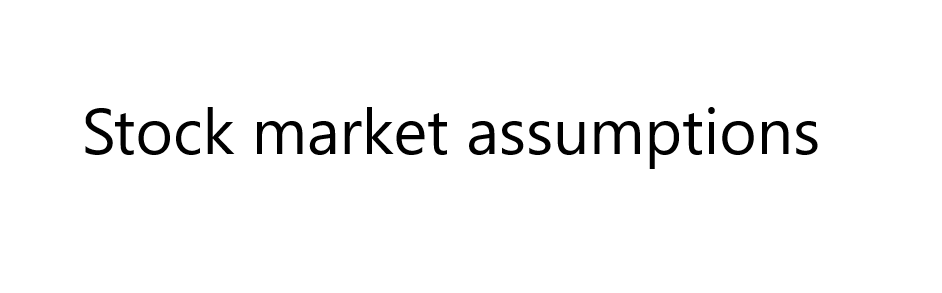 Stock market assumptions