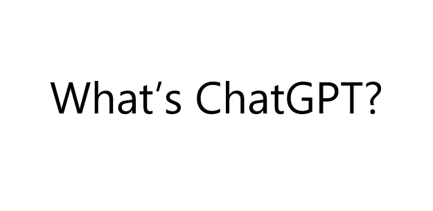 Whats ChatGPT